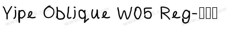 Yipe Oblique W05 Reg字体转换